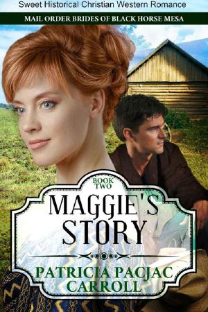 [Mail Order Brides of Black Horse Mesa 02] • Maggie's Story